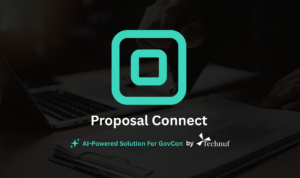 Technuf is presenting Proposal Connect, an AI-Powered Proposal Management Platform for Government Contractors