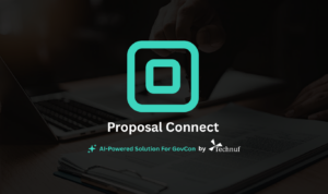 Technuf is presenting Proposal Connect, an AI-Powered Proposal Management Platform for Government Contractors