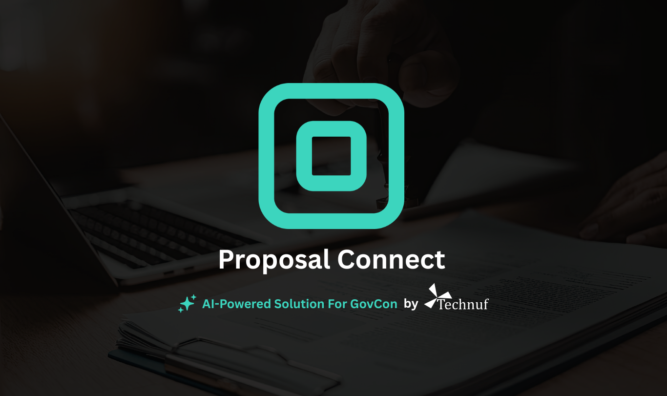 Technuf is presenting Proposal Connect, an AI-Powered Proposal Management Platform for Government Contractors